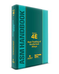 ASM Handbook, Volume 4E: Heat Treating of Nonferrous Alloys